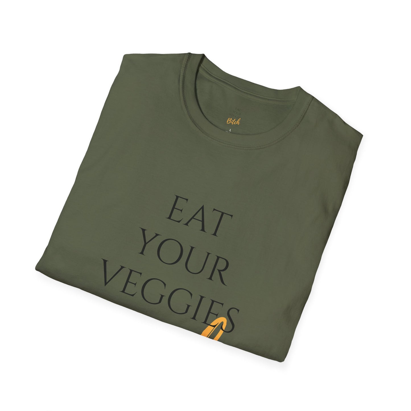 EAT YOUR VEGGIES BITCH™ T-SHIRT