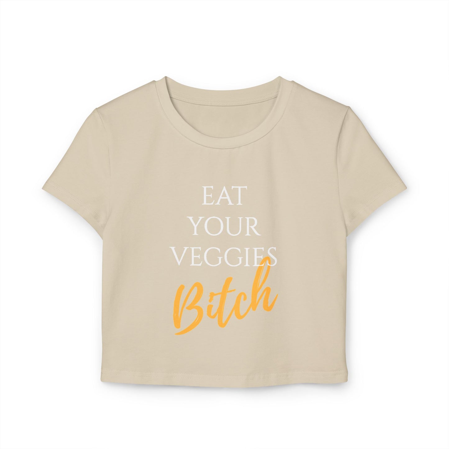 EAT YOUR VEGGIES BITCH™ CROP TEE