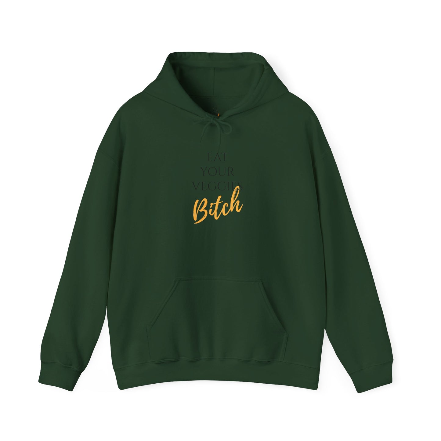 EAT YOUR VEGGIES BITCH™ HOODIE