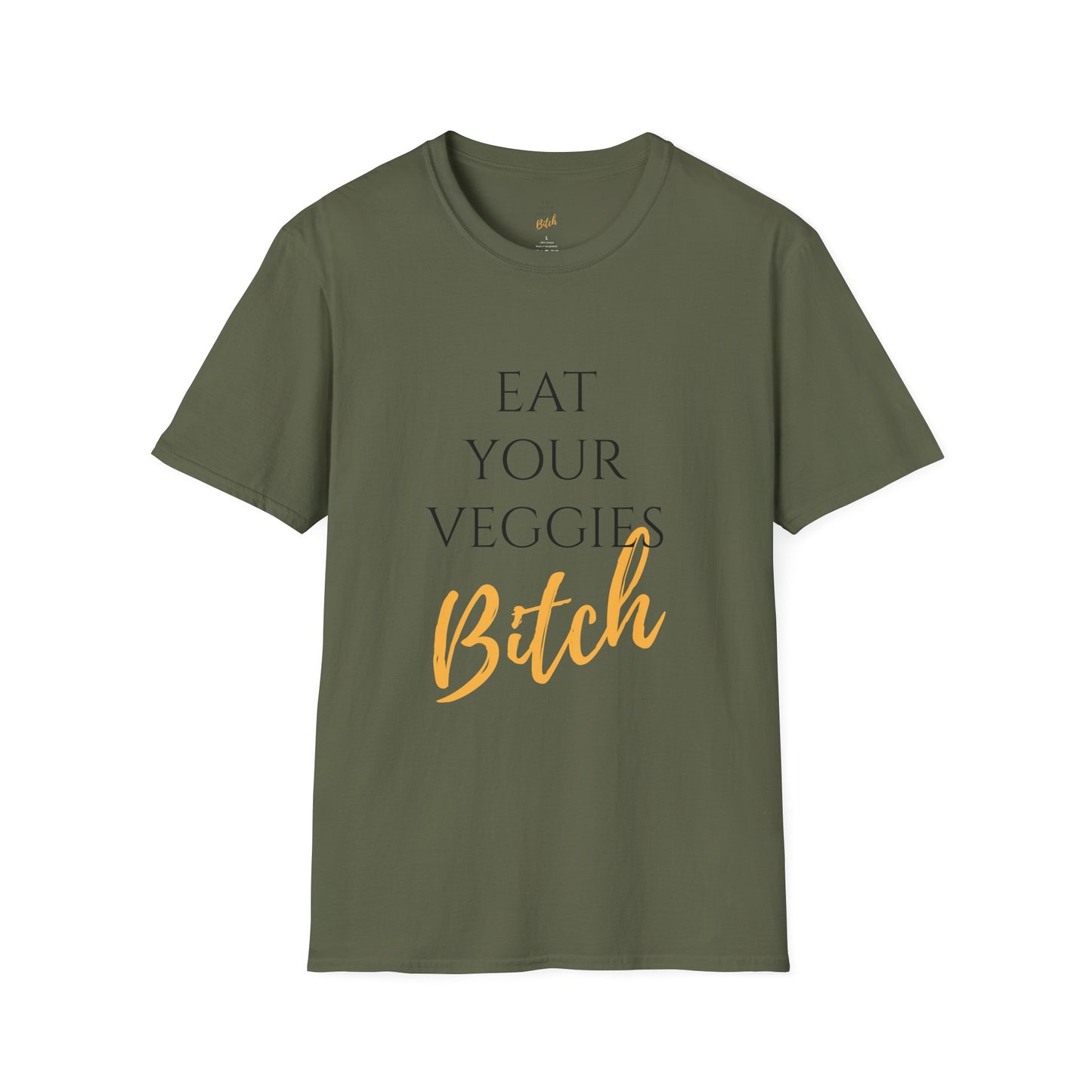 EAT YOUR VEGGIES BITCH™ T-SHIRT